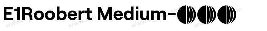 E1Roobert Medium字体转换